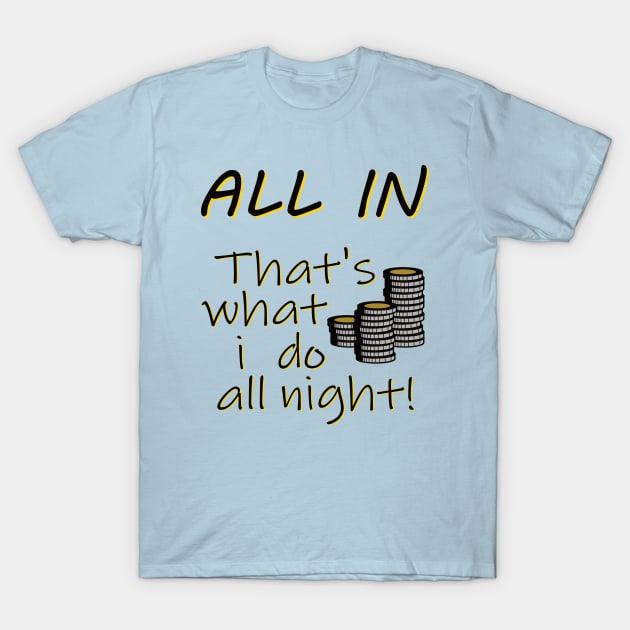 Poker - All in T-Shirt by SpassmitShirts